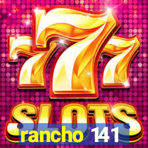 rancho 141