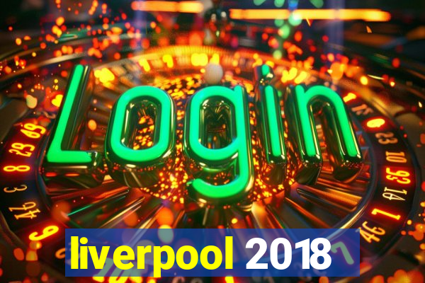 liverpool 2018