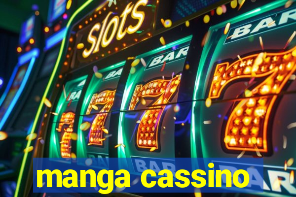 manga cassino