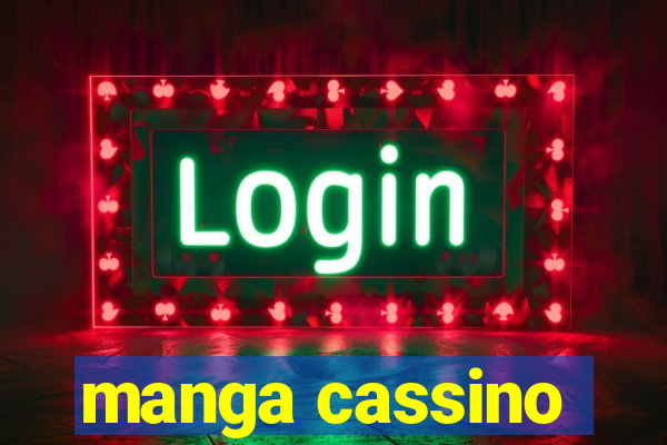 manga cassino