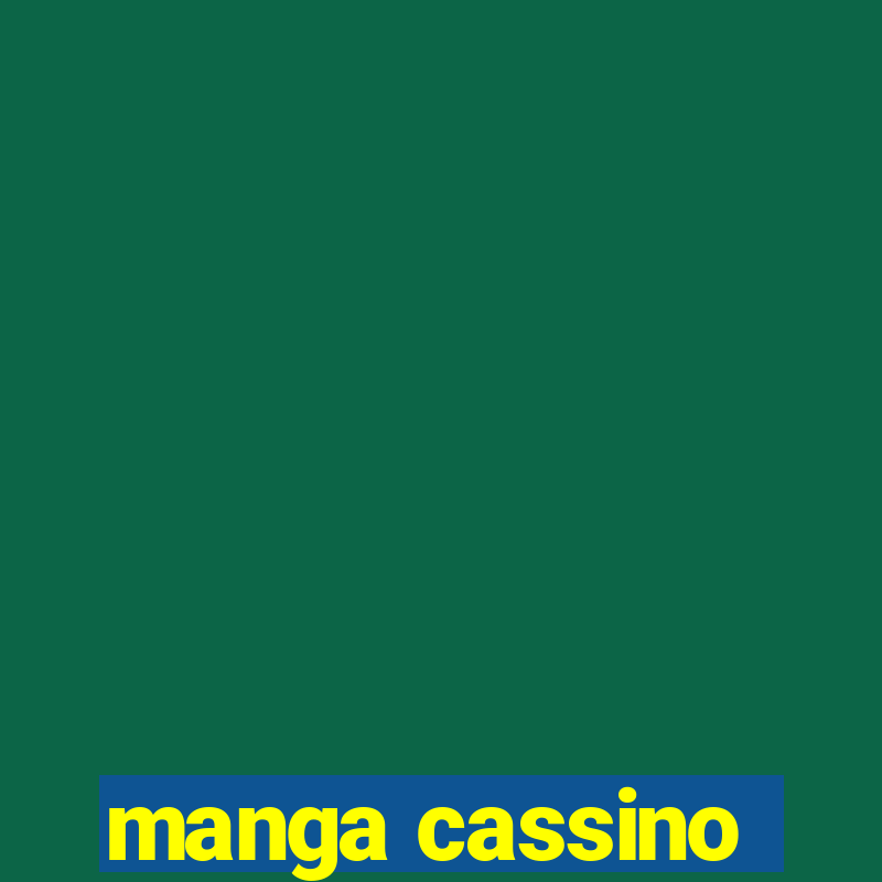 manga cassino