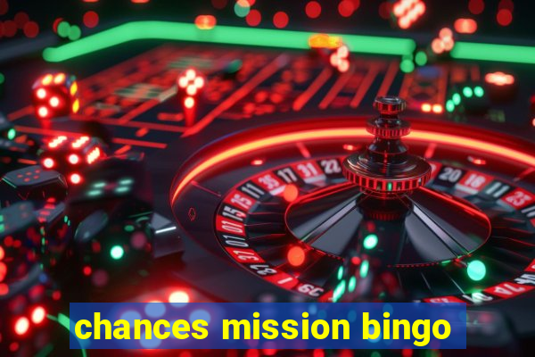 chances mission bingo