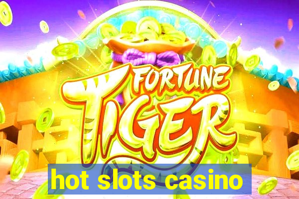 hot slots casino