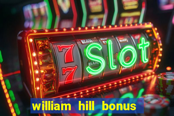 william hill bonus codes bingo