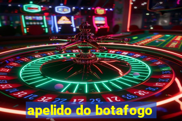 apelido do botafogo