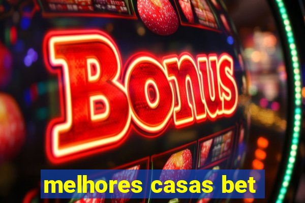 melhores casas bet