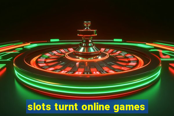 slots turnt online games