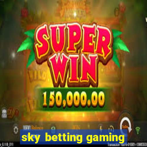 sky betting gaming