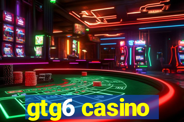 gtg6 casino