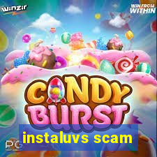 instaluvs scam