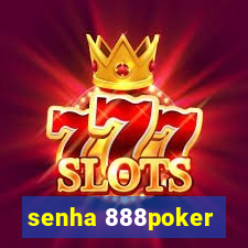 senha 888poker