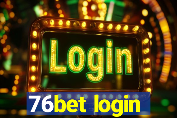 76bet login