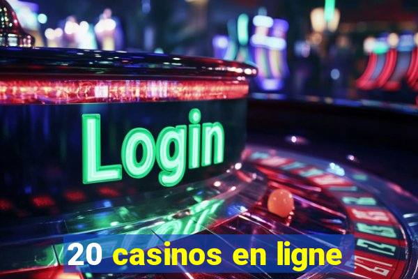 20 casinos en ligne