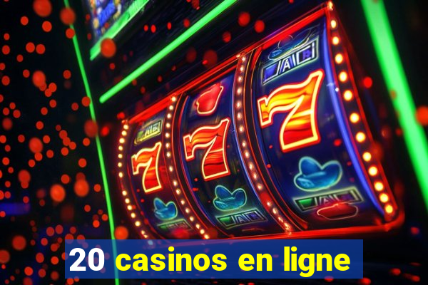 20 casinos en ligne