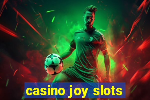 casino joy slots