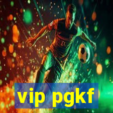 vip pgkf