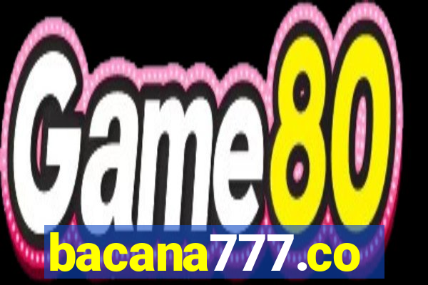 bacana777.co