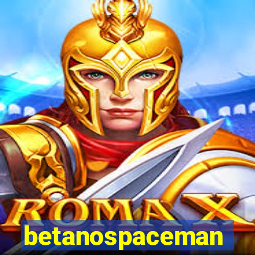 betanospaceman