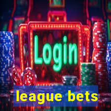 league bets