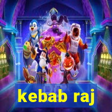 kebab raj