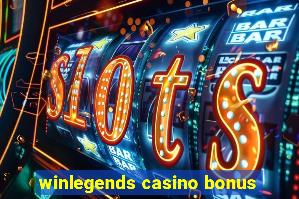 winlegends casino bonus