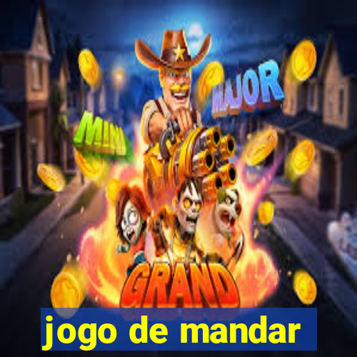 jogo de mandar