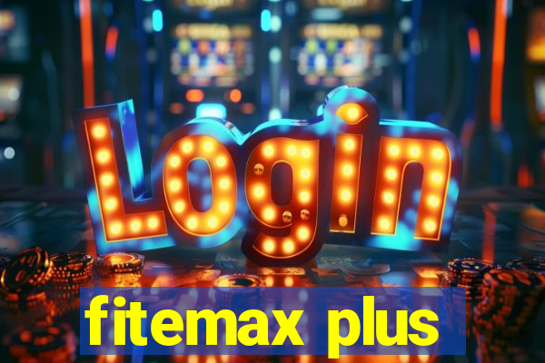 fitemax plus