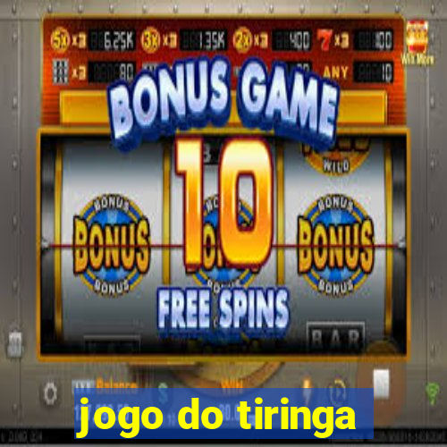 jogo do tiringa