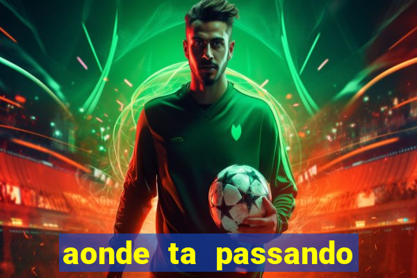 aonde ta passando o jogo do brasil