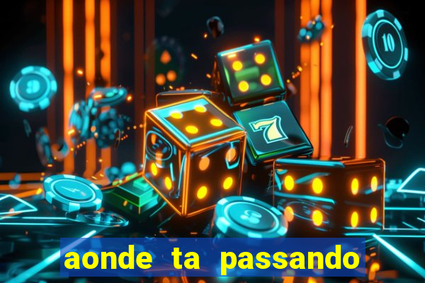 aonde ta passando o jogo do brasil