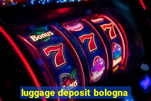 luggage deposit bologna