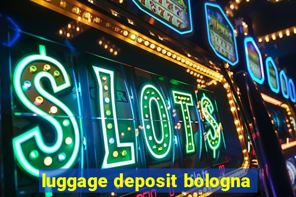 luggage deposit bologna