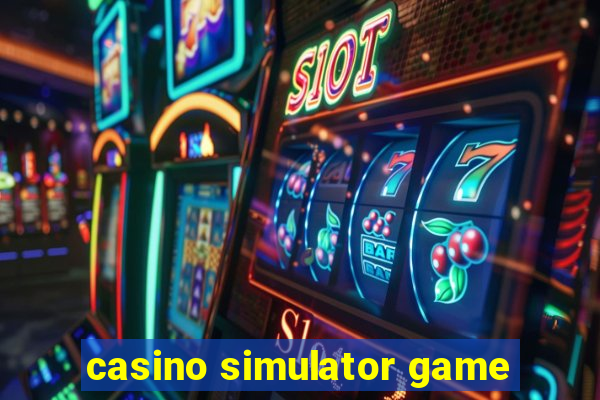 casino simulator game