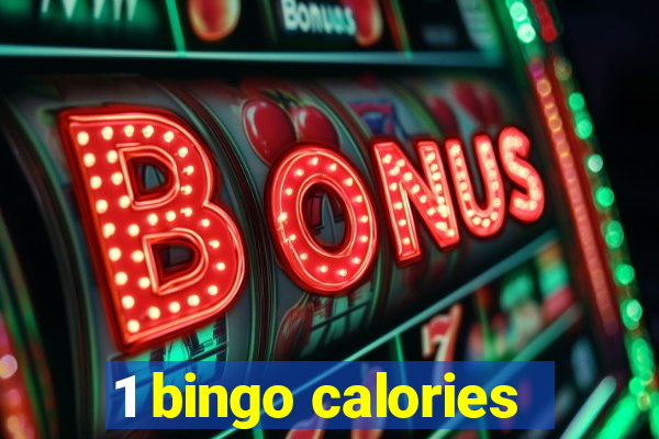 1 bingo calories