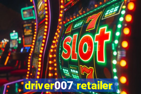 driver007 retailer