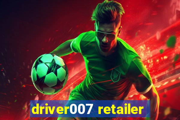 driver007 retailer