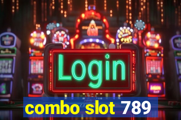 combo slot 789