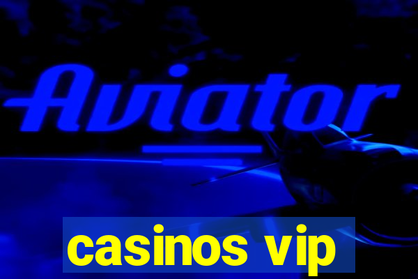 casinos vip