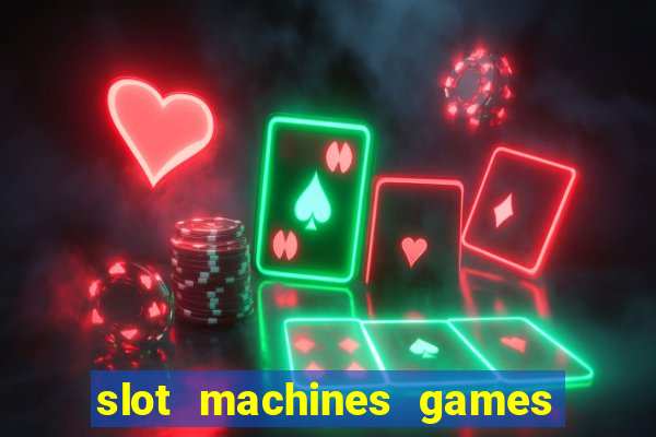 slot machines games for pc