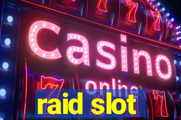 raid slot