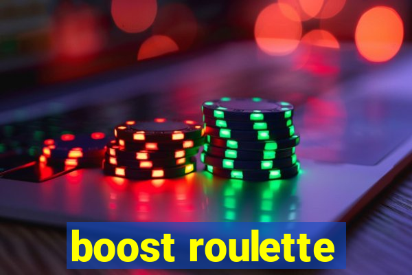 boost roulette