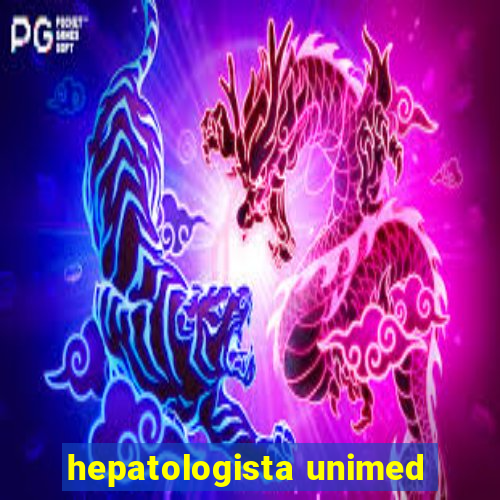 hepatologista unimed