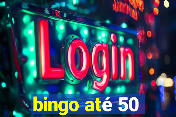 bingo até 50