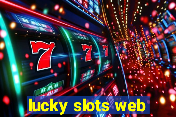 lucky slots web