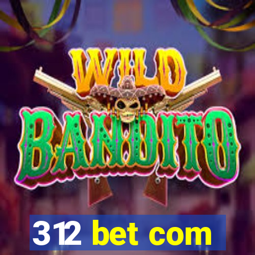 312 bet com