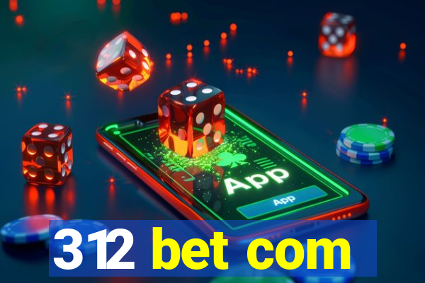 312 bet com