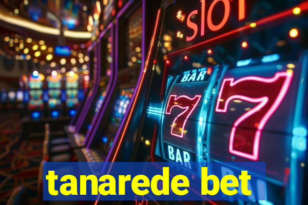 tanarede bet