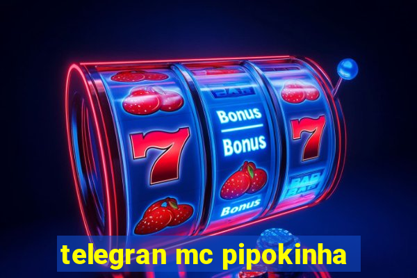 telegran mc pipokinha