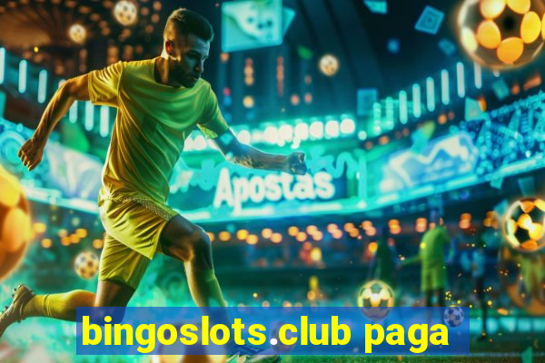 bingoslots.club paga