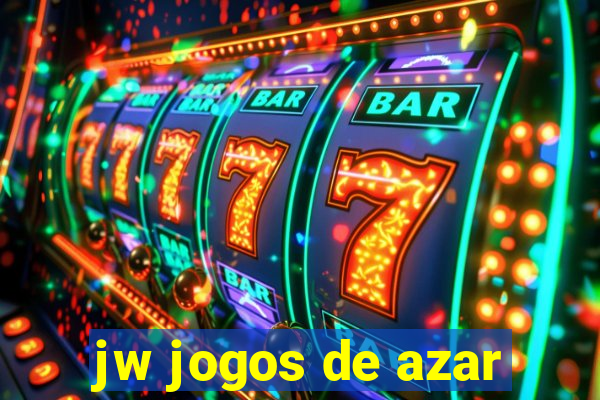 jw jogos de azar